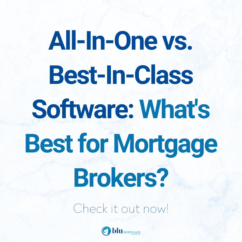 All-In-One vs. Best-In-Class Software What's Best for Mortgage Brokers